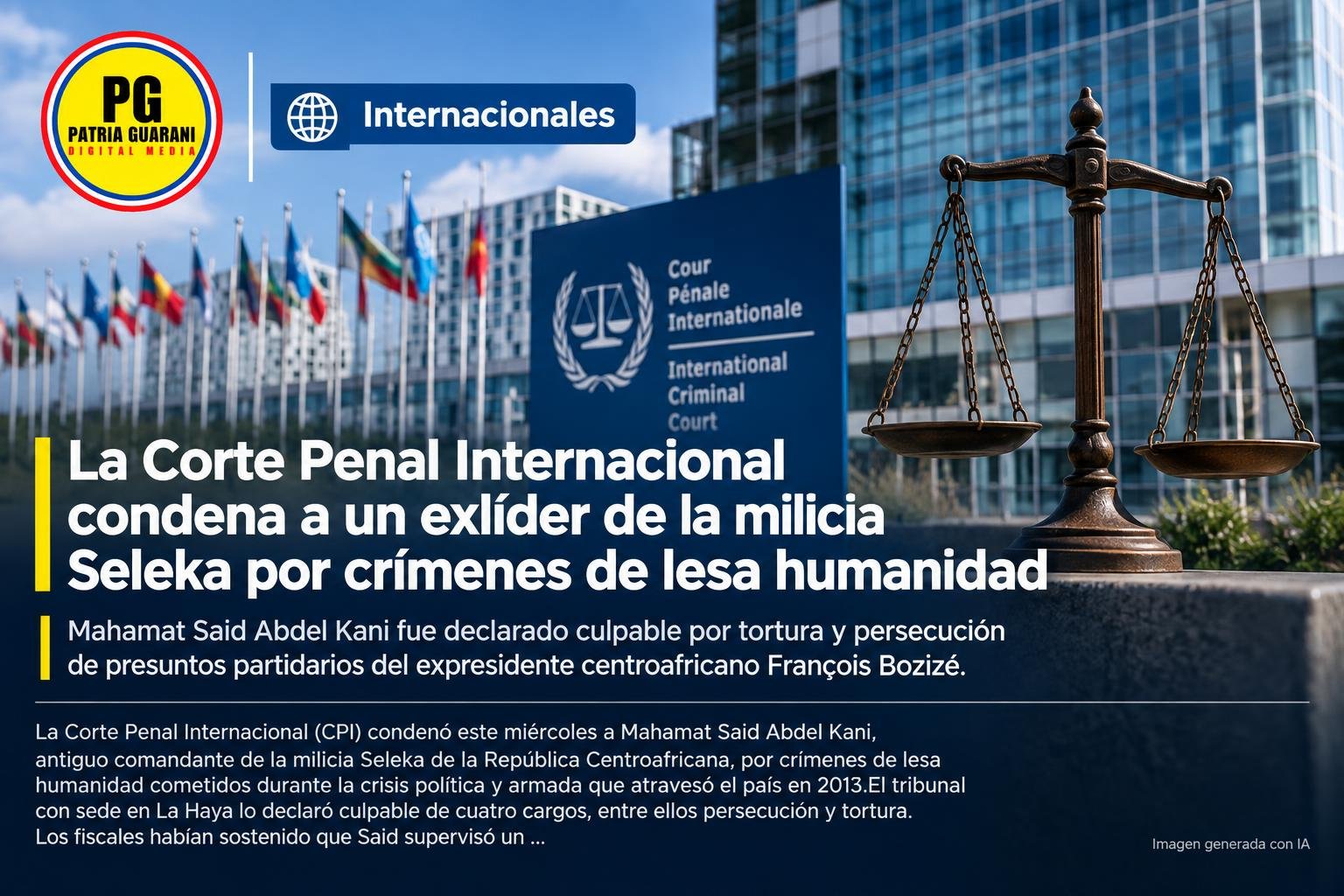 La Corte Penal Internacional condena a un exlíder de la milicia Seleka por crímenes de lesa humanidad