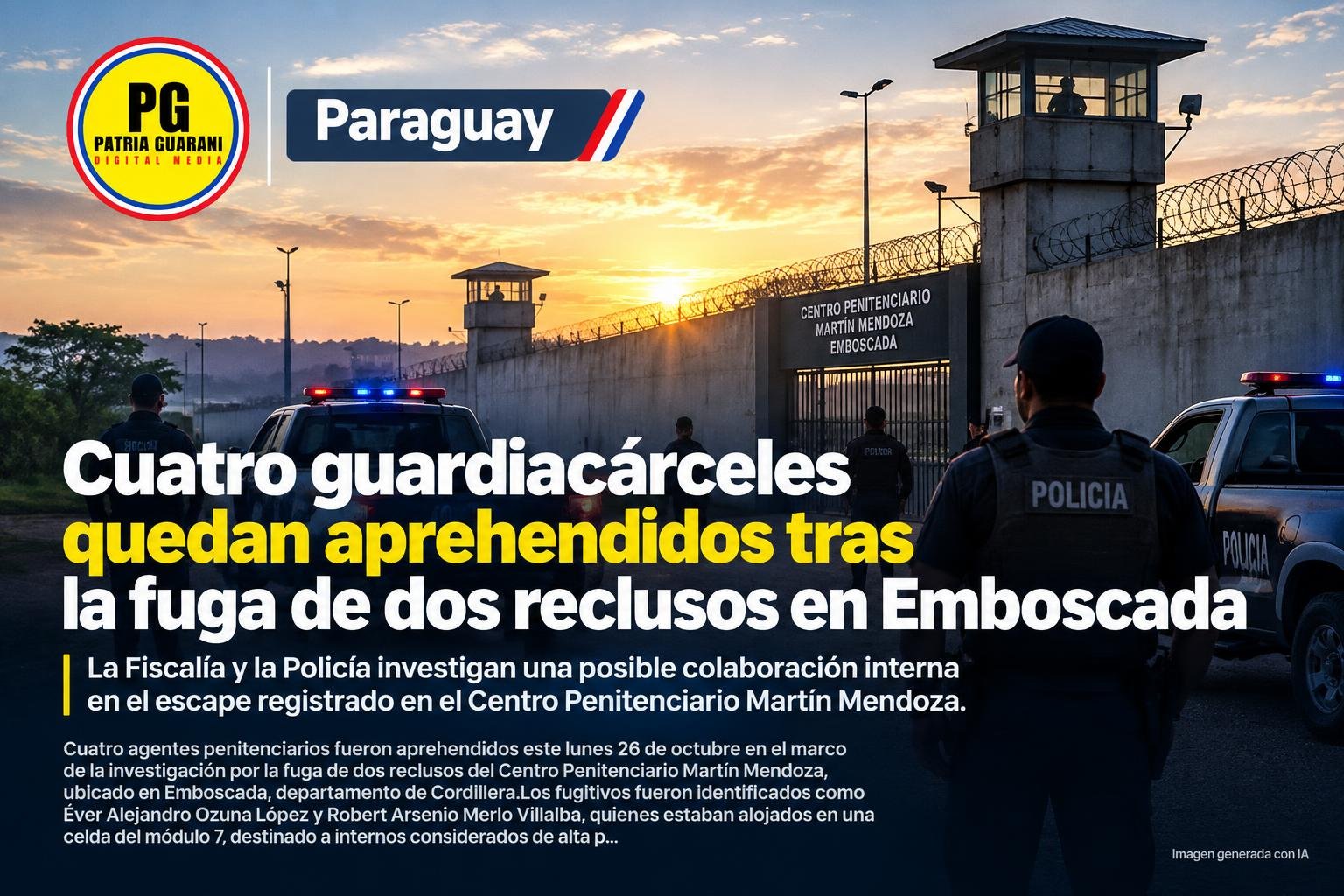 Cuatro guardiacárceles quedan aprehendidos tras la fuga de dos reclusos en Emboscada