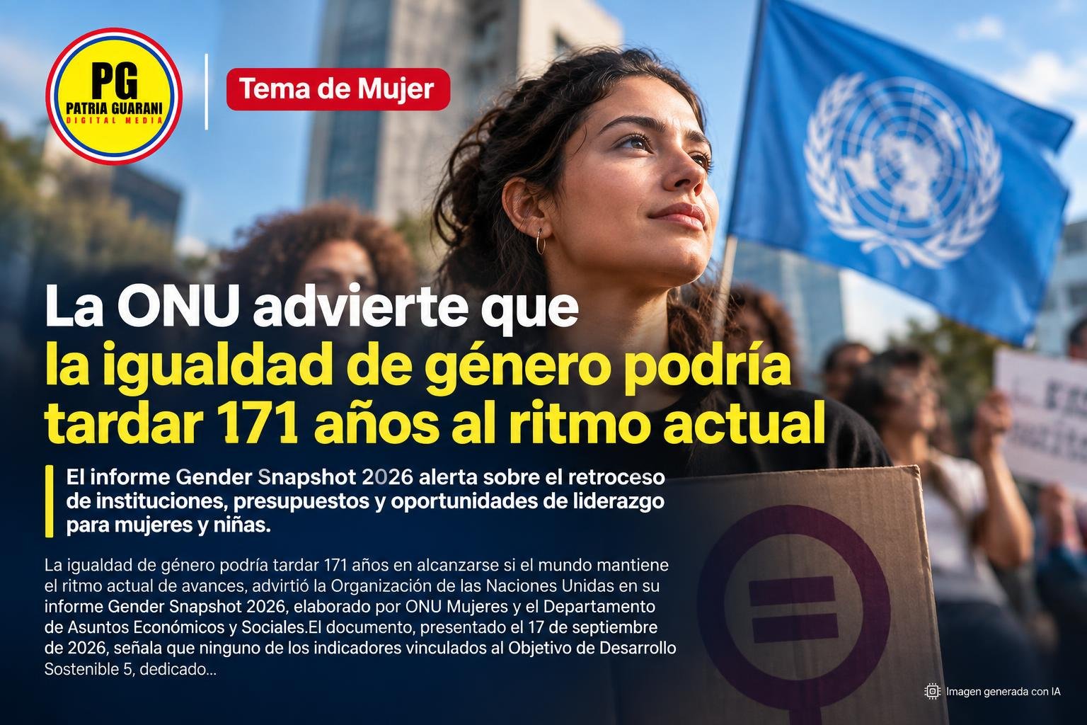 La ONU advierte que la igualdad de género podría tardar 171 años al ritmo actual